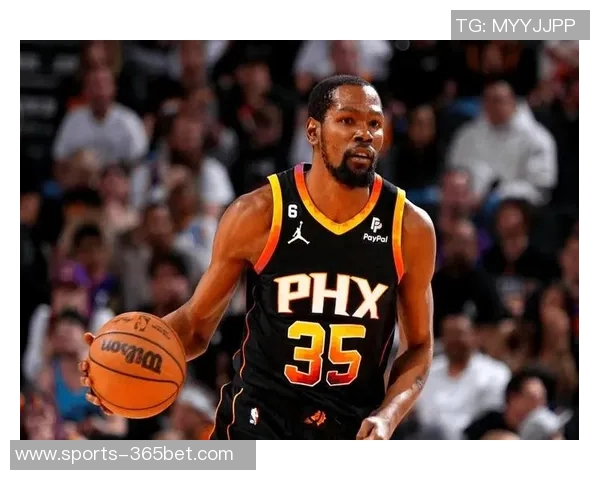 杜兰特赞火箭队凝聚力强大队友间沟通坦诚无阻